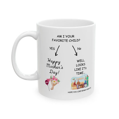 Mother's Day Ceramic Mug — Funny Mug (11oz & 15oz)