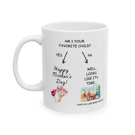 Mother's Day Ceramic Mug — Funny Mug (11oz & 15oz)