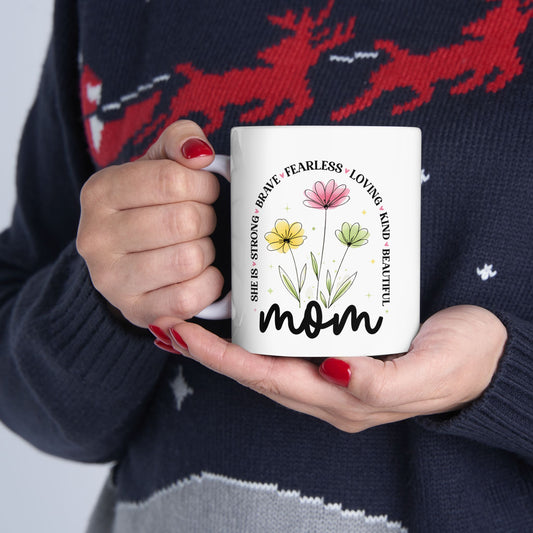 Mom Floral Ceramic Mug – 'She Is Strong, Beautiful, Kind' Inspirational Mother's Day Coffee Cup (11oz & 15oz)