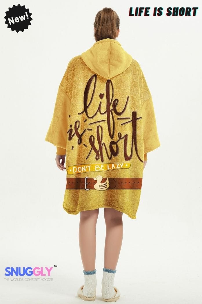 Snuggly™ "Life is Short" Inspirational Oversized Blanket Hoodie