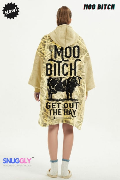 Snuggly™ Moo Bitch Oversized Blanket Hoodie with Attitude