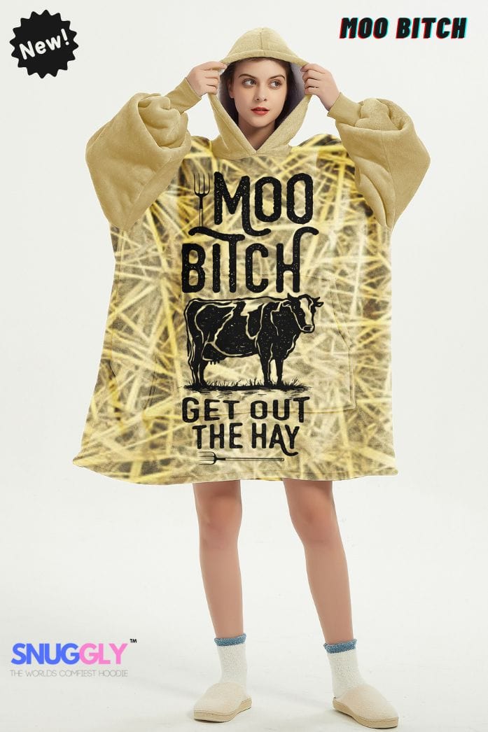 Snuggly™ Moo Bitch Oversized Blanket Hoodie with Attitude