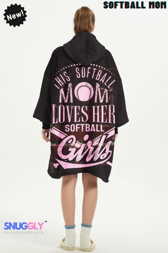 Snuggly™ This Softball Mom Loves Her Girls | Cozy Blanket Hoodie