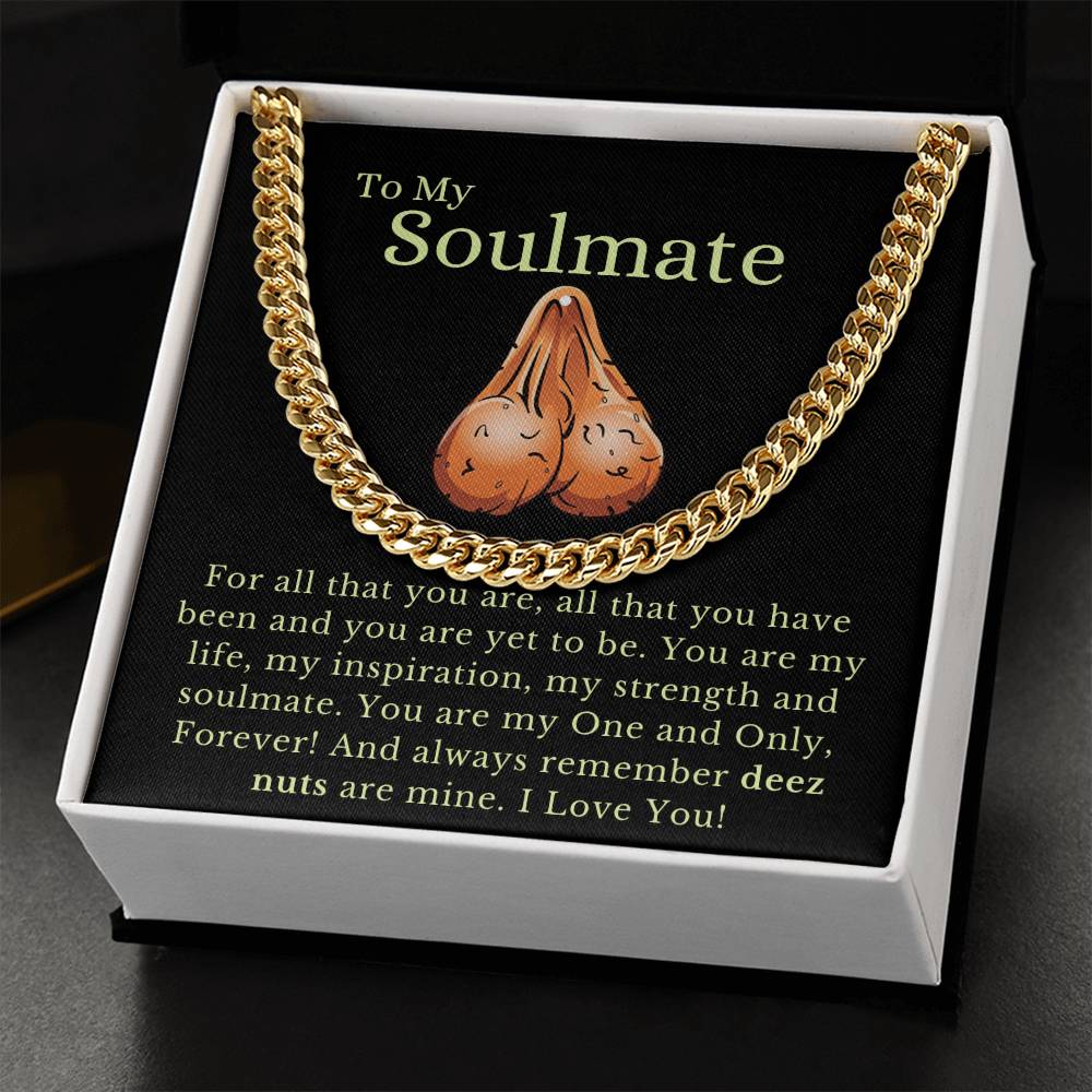 To My Soulmate - Deez Nuts Are Mine