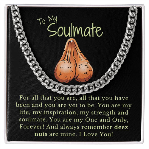 To My Soulmate - Deez Nuts Are Mine