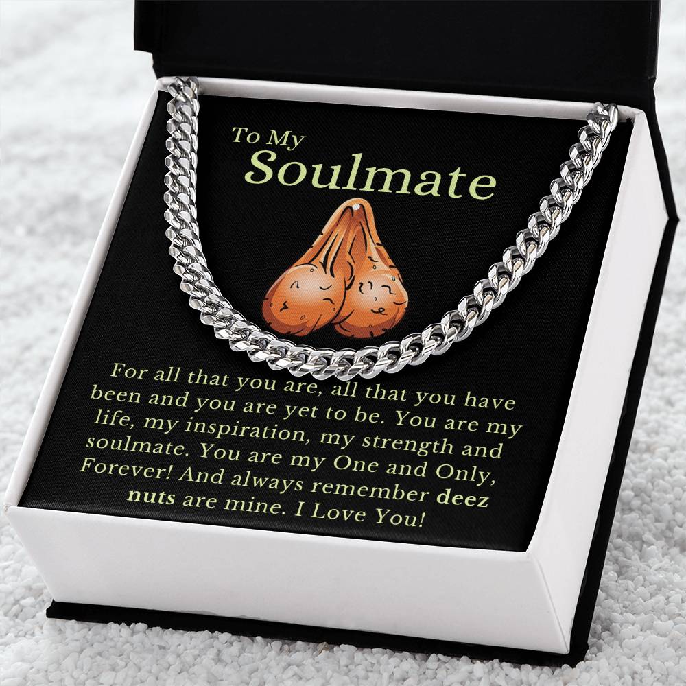 To My Soulmate - Deez Nuts Are Mine