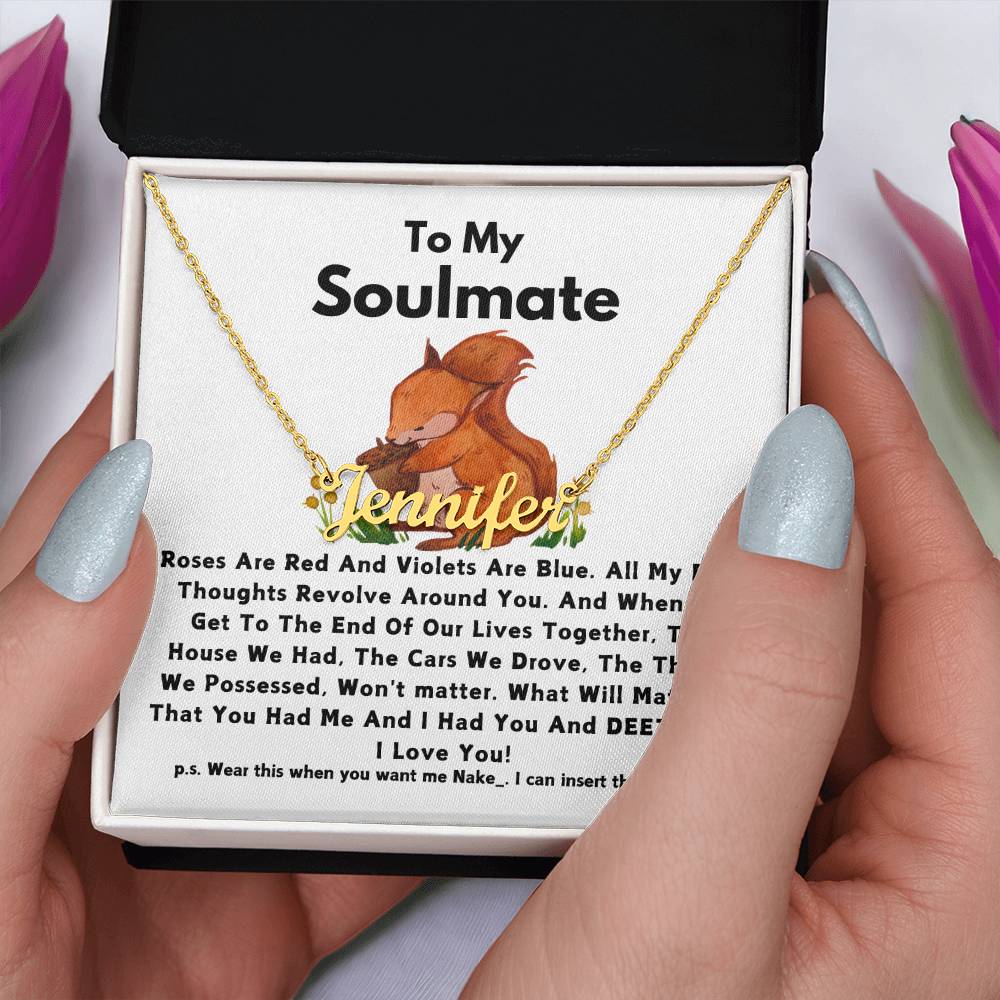 To My Soulmate- Name Necklace - Squirrel