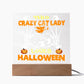 Halloween Collection - Crazy Cat Lady Acrylic Plaque