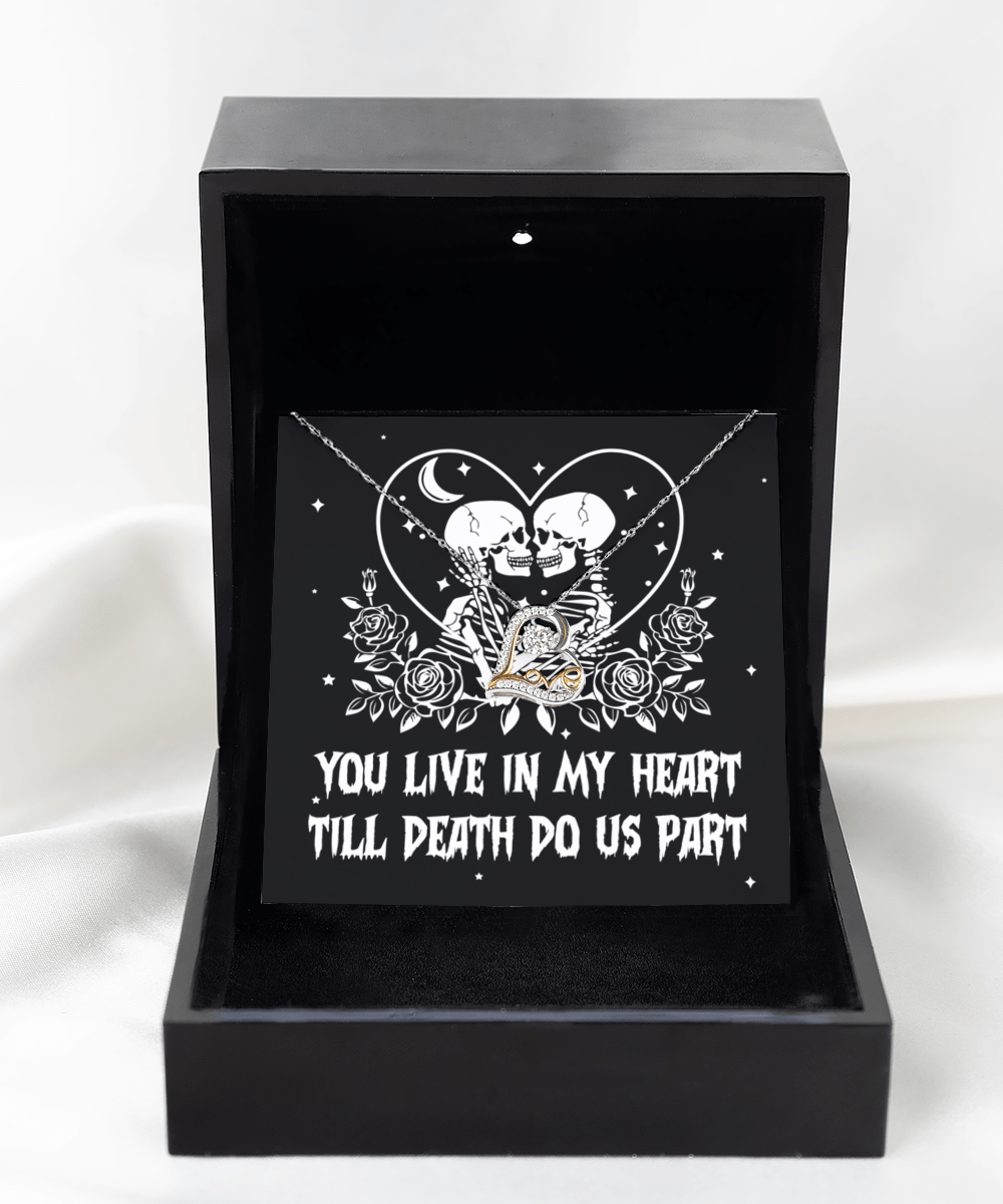 You live in my heart till death do us part