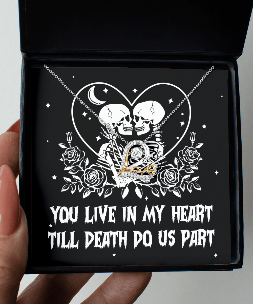 You live in my heart till death do us part